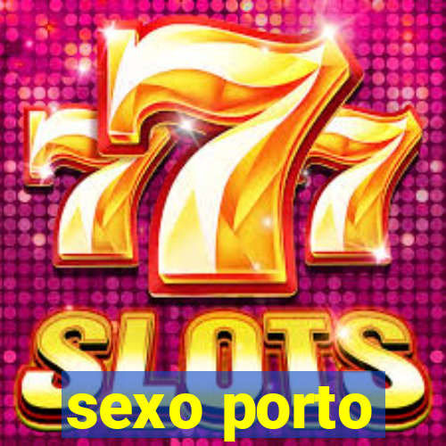 sexo porto